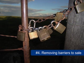 #4. Removing barriers to sale

                            6
 