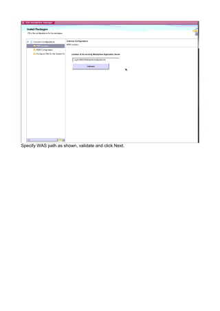 Specify WAS path as shown, validate and click Next. 
 