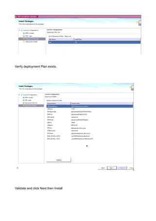 Verify deployment Plan exists. 
Validate and click Next then Install 
 