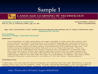 Sample 1 http://llt.msu.edu/vol11num1/wagner/default.html 