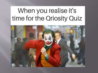 Qriosity Quiz 2019 Finals