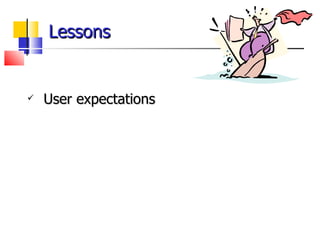 Lessons User expectations 