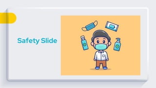 Safety Slide
 