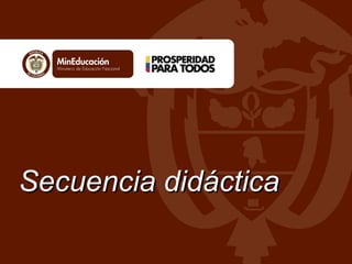 Secuencia didácticaSecuencia didáctica
 