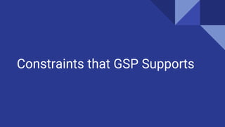 Constraints that GSP Supports
 