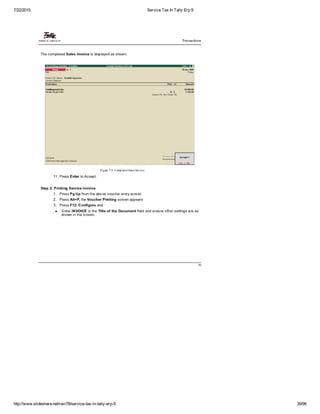 7/22/2015 Service Tax In Tally Erp 9
http://www.slideshare.net/ravi78/service­tax­in­tally­erp­9 39/96
 