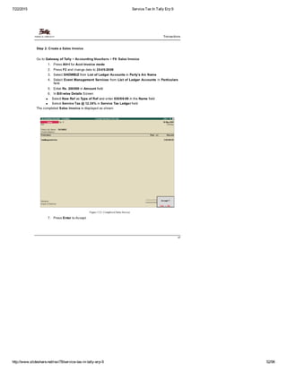 7/22/2015 Service Tax In Tally Erp 9
http://www.slideshare.net/ravi78/service­tax­in­tally­erp­9 52/96
 