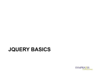 JQUERY BASICS
 