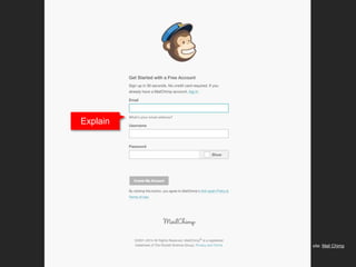 Explain 
site: Mail Chimp 
 