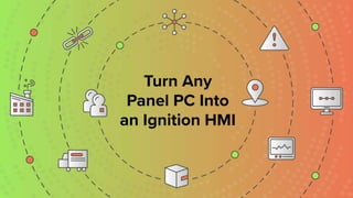 Turn Any Panel PC Into an Ignition HMI