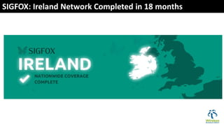 SIGFOX: Ireland Network Completed in 18 months
 