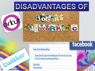 Disadvantages of Social networking