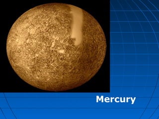 Mercury

 