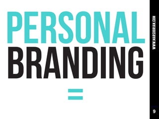 PERSONAL

           www.marsdorian.com
BRANDING
    =           9
 