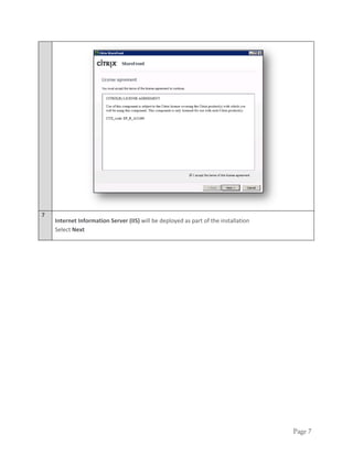 Page 7
7
Internet Information Server (IIS) will be deployed as part of the installation
Select Next
 