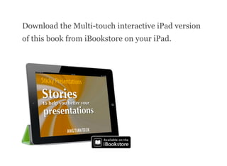 Download the Multi-touch interactive iPad version
of this book from iBookstore on your iPad.
 