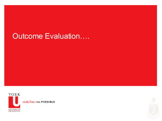 Outcome Evaluation…. 