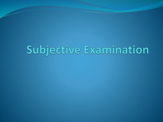 Subjective examination