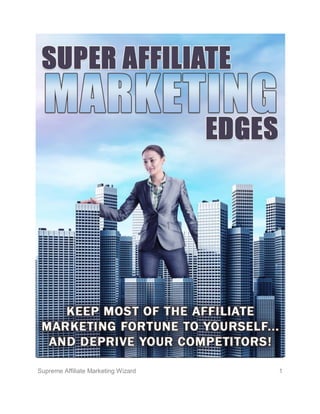 Supreme Affiliate Marketing Wizard 1
 