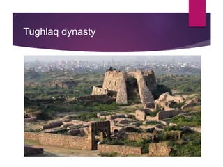 Tughlaq dynasty
 