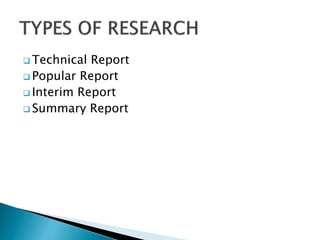  Technical Report
 Popular Report
 Interim Report
 Summary Report
 