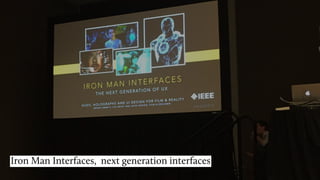 Iron Man Interfaces, next generation interfaces
 