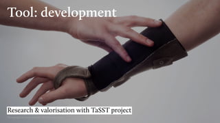 Tool: development
Research & valorisation with TaSST project
Photography by Local Androids, Model Leonie Baauw
 