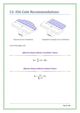 Page 4 of 12
I.S: 456 Code Recommendations:
From IS: 456, (page no 37)
Effective Flange width for monolithic T-Beam
Effective Flange width for Isolated T-Beam
 