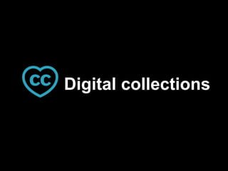 Digital collections
 