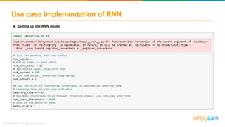 Use case implementation of RNN
8. Setting up the RNN model
 