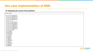 Use case implementation of RNN
16. Displaying the results of the prediction
 