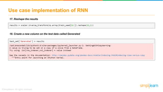 Use case implementation of RNN
17. Reshape the results
18. Create a new column on the test data called Generated
 