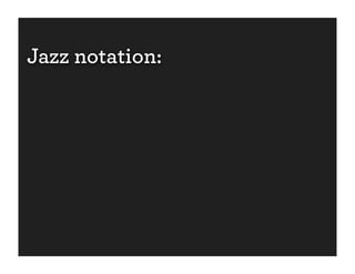 Jazz notation: