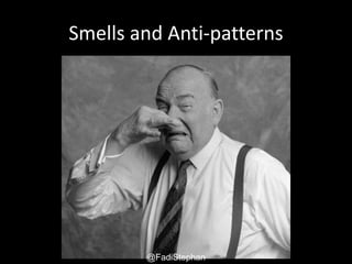 @fadistephan | @excellaco | excella.comUser Story – Smells and Anti-patterns
As a [type of user], I can [goal] so that
[reason]
Title:
Notes:
Assumptions:
Estimate:
Constraints:
Priority:
 