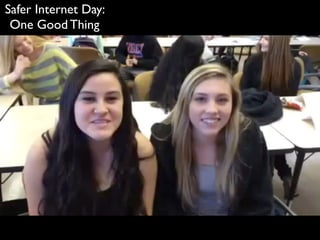 Safer Internet Day:
One Good Thing
 