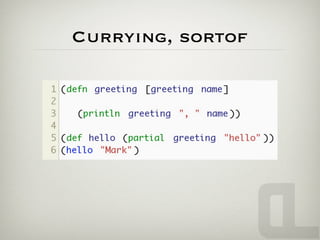 Currying, sortof
 