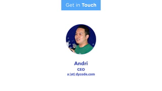 Andri 
CEO 
a (at) dycode.com
Get in Touch
 