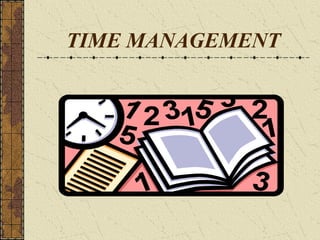 TIME MANAGEMENT
 