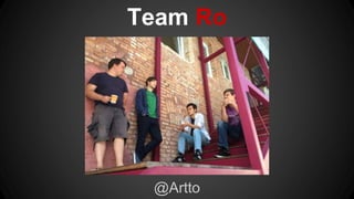 Team Ro 
@Artto 
 