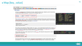 ● Map [key , value]
 