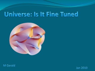 Universe.  is it fine tuned