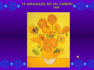 14 GIRASOLES EN UN JARRÓN   1888 