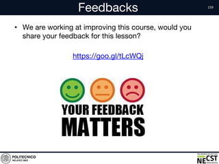 Feedbacks
• We are working at improving this course, would you
share your feedback for this lesson?
https://goo.gl/tLcWQj
 