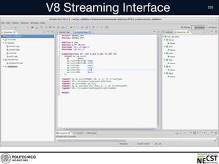 V8 Streaming Interface
• Text
 