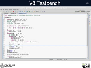 V8 Testbench
• Text
 