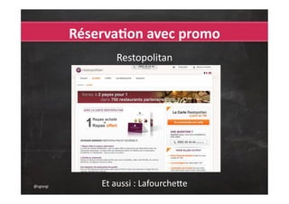 Avis sur les restaurants
                           Zagat




                          Et aussi :
@cgiorgi
           Yelp, Qype, Nomao, Foursquare, Dismoiou
 