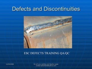 Welding defects