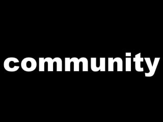 community
 