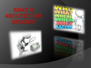 What is architecture design?