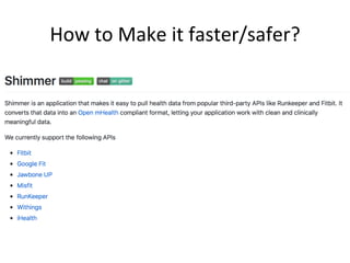 How	to	Make	it	faster/safer?	
 